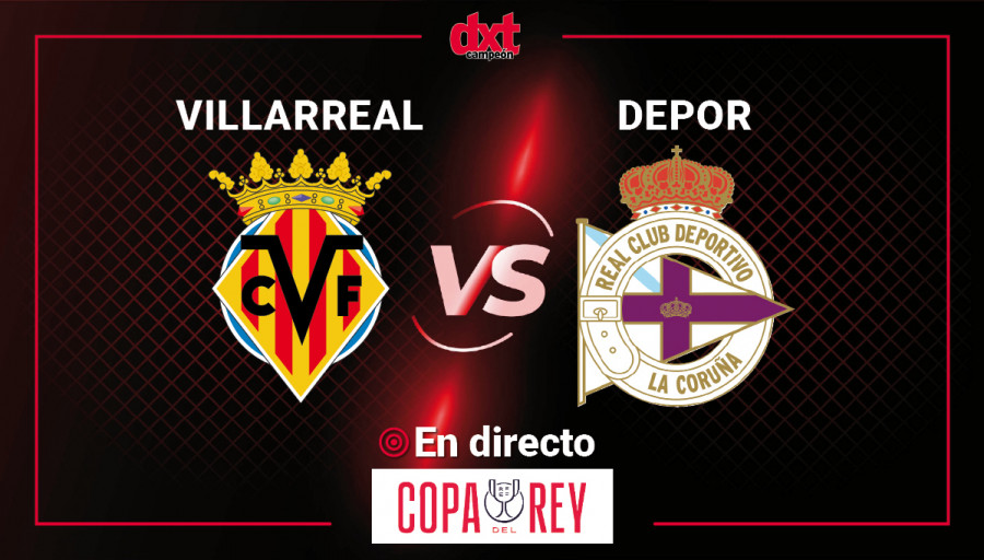 En directo: Villarreal-Deportivo