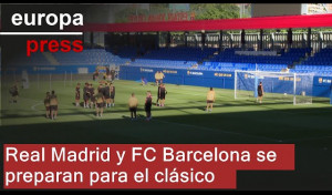 Real Madrid y FC Barcelona se preparan para el clásico