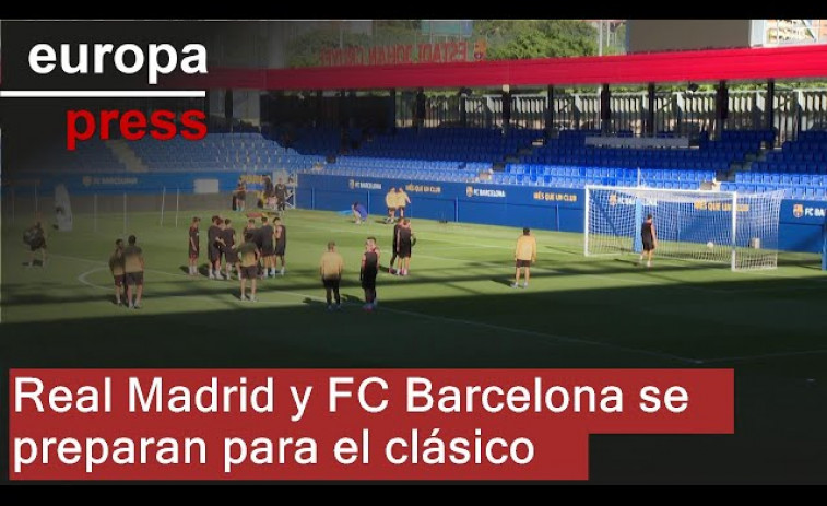 Real Madrid y FC Barcelona se preparan para el clásico